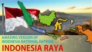 Amazing Version of Indonesia National Anthem - Indonesia Raya