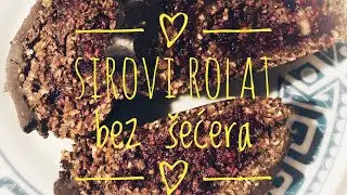 Sirovi rolat bez šećera