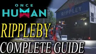Once Human Rippleby: Gear Weapon & Mysterious Treasure Locations (Complete Guide)