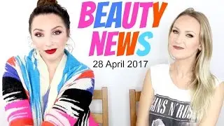 BEAUTY NEWS - 28 April 2017 | New Releases