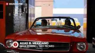 Alias El Mexicano, muy pronto