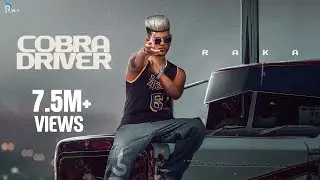 Cobra Driver (Official Music Video) - RAKA
