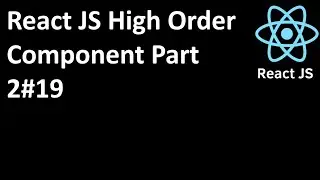 React JS   HOC Part 2