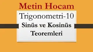 Trigonometri-10 | Sinüs ve Kosinüs Teoremleri | AYT Matematik | Metin Hocam