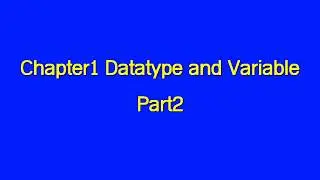 Java Chapter1 Datatype and Variable Part2