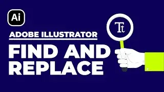 Adobe Illustrator Eğitimi | FIND AND REPLACE