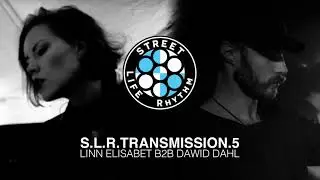 SLR Transmission 5 by Linn Elisabet (DJ) B2B with Dawid Dahl (Live)