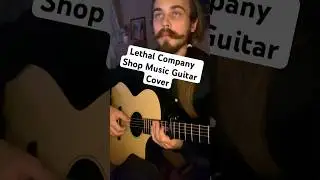 Lethal Company Shop Music Guitar Cover