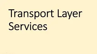 Transport Layer Services - Transport Layer Services in Hindi - Transport Layer