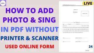 How to upload Photo & Signature with Text In Pdf Form at Home Without  Scanner
