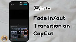 How to Fade In or Fade Out Transition in CapCut (Mobile & PC)