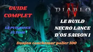 DIABLO 4 - GUIDE COMPLET DU BUILD NÉCROMANCIEN LANCE D'OS