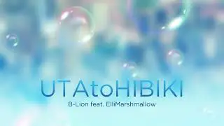 [Bubble OST] UTAtoHIBIKI [кавер от 