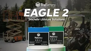 BigBattery 24V & 48V Eagle 2 - The Next Generation of Mobile Lithium Power