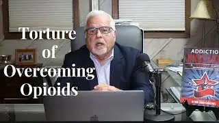 Torture of Overcoming Opioids