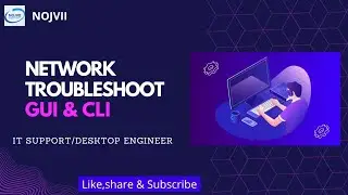 Network Troubleshoot in Windows | GUI & CLI Based | IT Support/Desktop Engineer | NoJvii