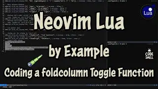 Coding a foldcolumn Toggle Function | Neovim 💙 Lua