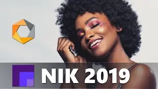 Nik Collection 2019 by DXO - An Introduction to the New Upgrade