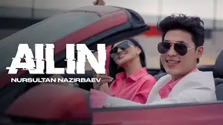 Nursultan Nazirbaev - Ailin (премьера клипа)