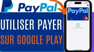 Comment Utiliser PayPal pour Payer sur Google Play | How to Use PayPal to Pay on Google Play