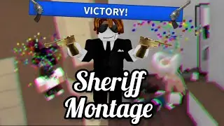 MM2 Sheriff Montage!!