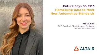 Harnessing Data to Meet New Automotive Standards with Karma Automotive's Jada Smith | Future Says