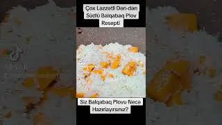 Çox Ləzzətli Dən-dən Südlü Balqabaq Plov Resepti #shorts #keşfet #trending