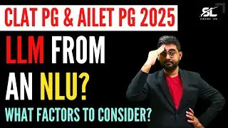 LLM from an NLU? | AILET PG 2025 | CLAT PG 2025 Preparation | CLAT LLM 2025 Preparation | AILET PG