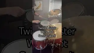 We’re Not Gonna Take It (drum intro)