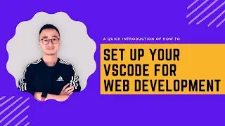 How To Set Up Your VSCode For Web Development
