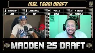 MEL MADDEN 25 TEAM DRAFT & REVEAL SHOW. SNYPZ, NIGHTSCREAM, DOC & BUS ON THE CALL!!!!