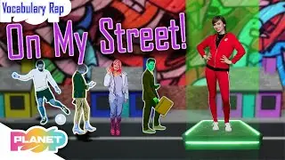 On My Street | Vocabulary Listen And Repeat | Planet Pop 