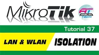 MikroTik Tutorial 37 - LAN & WiFi Client Isolation