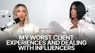 LETS TALK INFLUENCERS | EPISODE 2 | WORST CLIENT EXPERIENCES, SOMEONE THOUGH MY MOM WAS A LESBIAN!