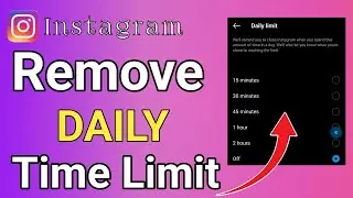 How To Remove Daily Time Limit On Instagram | set time limit