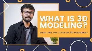 What is 3D Modeling? Types of 3D Modeling in Urdu/Hindi