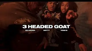 3 Headed Goat - DD Osama x HoodStarDotty x Yogii B (lyrics)