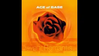 ♪ Ace Of Base - Travel To Romantis [Josef Larossi Mix]