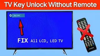 Keys Lock On TV How To Fix Without A Remote | Without Remote LCD/LED/TV Key Unlock