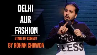 Fashion & Shopping in Delhi | Stand up Comedy by Rohan Chawda | December 2020