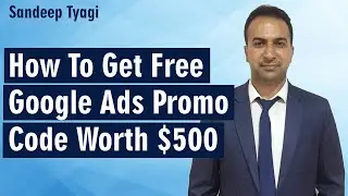 How To Get Free Google Ads Credit  - Claim Free Google Ads Promo Code Worth $500 (Or £400)