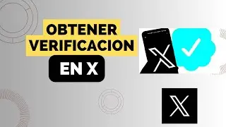 Como Obtener la VERIFICACION en X ✔️