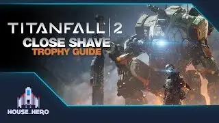 Titanfall 2 - Close Shave - Trophy / Achievement Guide