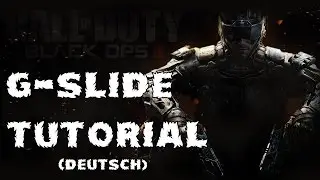 BLACK OPS 3: G-SLIDE Tutorial (deutsch / german)