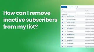 How can I remove inactive subscribers from my email list?
