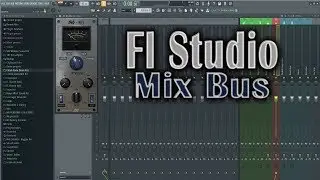 My Mix Bus In FL Studio
