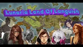 Lunaria Land Of Languish Episode 29! Dungeons & Dragons 5th Edition Play!