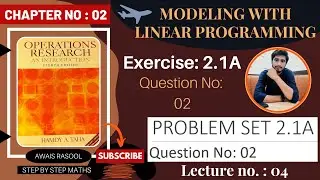 Question 2 | Problem Set 2.1A | Chapter 2 | Modeling with Linear Programming | Operations Research