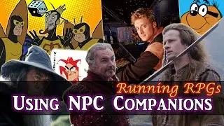 Using NPC Companions - Running RPGs