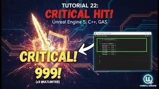 Tutorial 22: Critical Hit! (Unreal Engine 5, C++, GAS)
